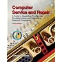 Computer Service and Repair: A Guide to Upgrading, Configuring, Troubleshooting, and Networking Personal Computers