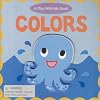 Colors: A Play-With-Me Book