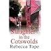 Slaughter in the Cotswolds (Cotswolds Mystery 6)