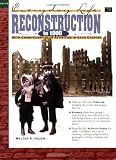 Reconstruction to 1900 (Everyday Life Series) Grades 4-8