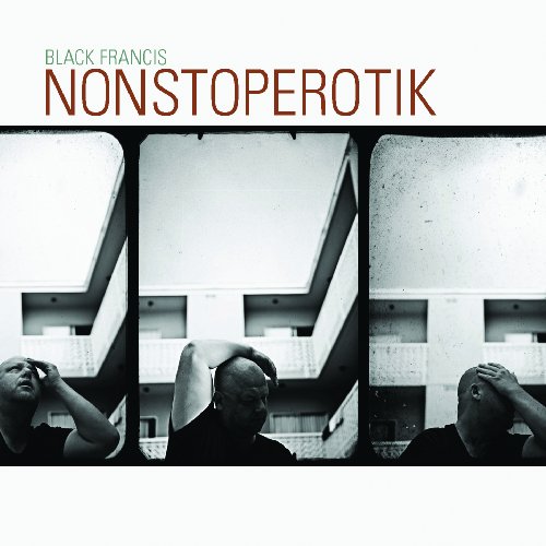 Black Francis - Nonstoperotik - Zortam Music