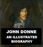 John Donne - An Illustrated Biography