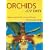 Orchids are Easy: A Beginner's Guide to Their Care and Cultivation