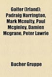Produkt-Bild: Golfer (Irland): Pdraig Harrington, Mark McNulty, Paul McGinley, Damien McGrane, Peter Lawrie