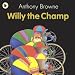 Willy the Champ (Willy the Chimp)