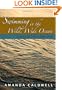 Swimming in the Wild, Wide Ocean: Seasons of Verse: 1989-2009