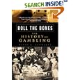 Roll the Bones: The History of Gambling by David G. Schwartz