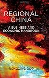 Regional China : a business and economic handbook