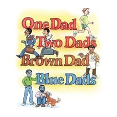 One Dad, Two Dads, Brown Dad, Blue Dad