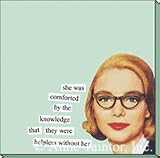she was comforted by the knowledge that they were helpless without her Sticky Notes by anne Taintor