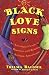 Black Love Signs : An Astrological Guide to Passion, Romance and Relationships for  African Americans (aka Sexy Black Sun Signs: An Astrological Guide to Love and Romance for African-Americans)