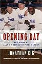 Opening Day: The Story of Jackie Robinson's First Season