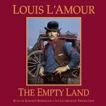 The Empty Land | Louis L'Amour