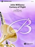 John Williams: Fantasy of Flight, featuring Adventures on Earth, from E.T. The Extra-Terrestrial, Hedwig's Theme from Harry Potter and the Sorcerer's Stone, Duel of (Pop Symphonic Band)