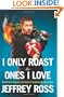 I Only Roast the Ones I Love: Busting Balls Without Burning Bridges