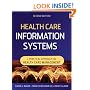 Health Care Information Systems: A Practical Approach for Health Care Management