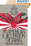 The American Occupation of Japan: The...