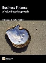 Business Finance: A Value Based Approach
