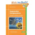 Regenerative Energiesysteme: Technologie - Berechnung - Simulation