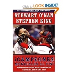 Campeones Mundiales Al Fin! (Faithful): Como Los Medias Rojas Lograron Ganar La Serie Del 2004 (Two Diehard Boston Red Sox Fans Chronicle the Historic