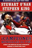 Campeones mundiales al fin! (Faithful): Como los Medias Rojas lograron ganar la serie del 2004 (Two Diehard Boston Red Sox Fans Chronicle the Historic 2004 Season) (Spanish Edition)
