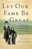 Let Our Fame Be Great: Journeys Among the Defiant People of the Caucasus