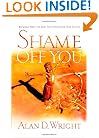 Shame Off You: Overthrowing the Tyrant Within