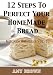 Search : 12 Steps To Perfect Your Homemade Bread -Kitchen Wonders Vol. 1.