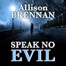 Speak No Evil: A Novel