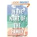 In the Name of the Family: Rethinking Family Values in the Postmodern Age