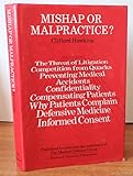 Mishap or malpractice?
