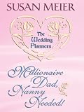 Millionaire Dad, Nanny Needed! (Harlequin Romance)