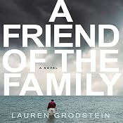Friend of the Family | [Lauren Grodstein]