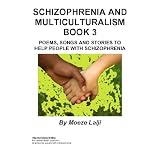 Schizophrenia and Multiculturalism Book 3