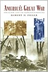 America's Great War: World War I and the American Experience (Critical Issues in History)