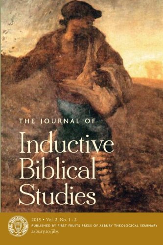 The Journal of Inductive Biblical Studies: Volume II Spring & Fall 2015