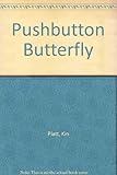 The pushbutton butterfly