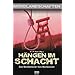 H�ngen im Schacht: Das Mordsbrevier f�r's Mordsrevier