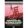 H�ngen im Schacht: Das Mordsbrevier f�r's Mordsrevier