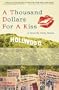 A Thousand Dollars For A Kiss