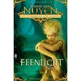 Die Sturmj�ger von Aradon - Feenlicht: Band 1von "Jenny-Mai Nuyen"