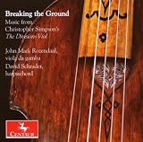 Breaking the Ground: Music from Christopher Simpson`s The Division Viol