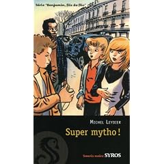Benjamin fils de flic, Tome 6 : Super mytho !