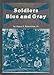 Soldiers Blue and Gray (American Military History)