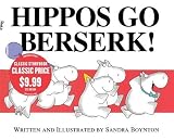 Hippos Go Berserk! by Boynton, Sandra (unknown Edition) [Hardcover(2009)]
