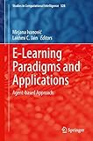 E-learning paradigms and applications : agent-based approach