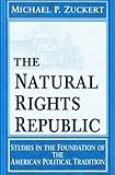 The Natural Rights Republic: Studies in the Foundation of the American Political Tradition (FRANK COVEY LOYOLA L)