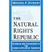 The Natural Rights Republic: Studies in the Foundation of the American Political Tradition (Loyola Lectures in Political Analysis)