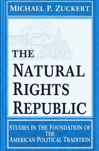 The Natural Rights Republic: Studies in the Foundation of the American Political Tradition (FRANK COVEY LOYOLA L)