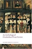 An Anthology of Elizabethan Prose Fiction (Oxford Worlds Classics)